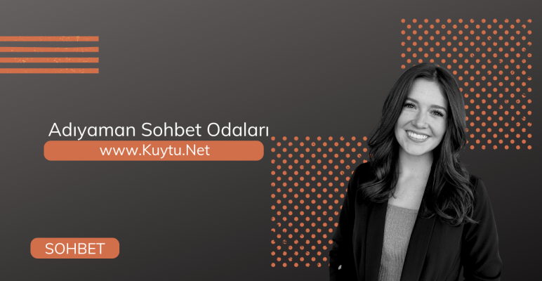 Adıyaman Sohbet Odaları