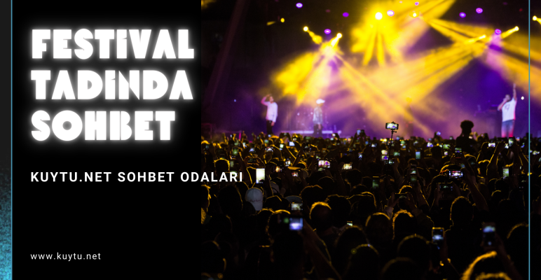 Festival Tadında Sohbet